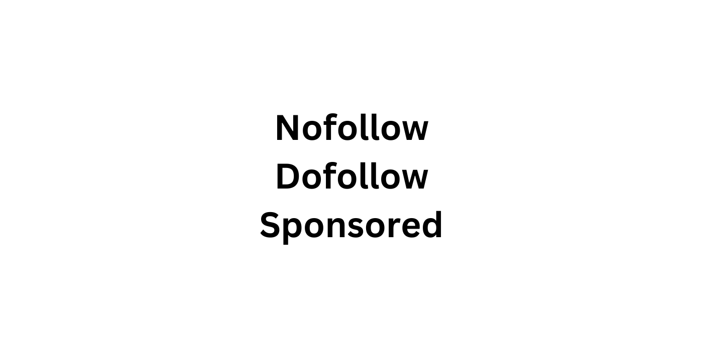 Nofollow Dofollow Sponsored